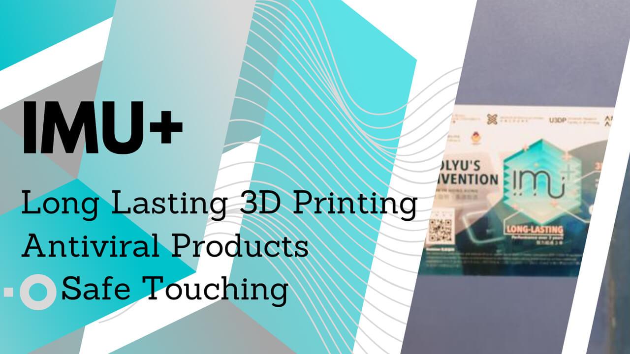IMU+ Long Lasting 3D Printing Antiviral Products 